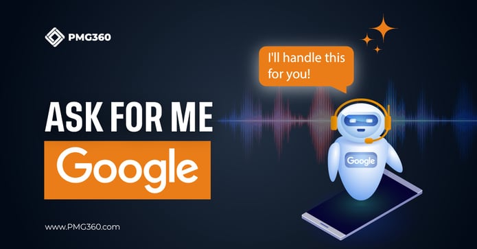  GOOGLE'S 'ASK FOR ME' AI IS HERE. IS COLD CALLING DEAD? 