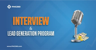  PMG360 Interview & Lead Generation Program  